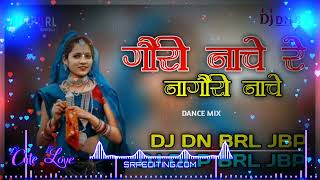 GORI NACHE RE NAGORI NACHE  HARD BASS  USE HEADPHONES REMIX BOY DJ DN BRL JBP x DJ DLP BRL JBP [upl. by Heiskell]