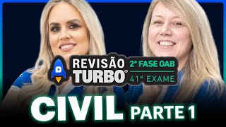 DIREITO CIVIL 2ª Fase 41º Exame Parte 1  Revisão Turbo [upl. by Iasi]