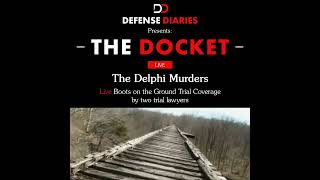 The Docket Ep 1012 The State of Indiana v Richard Allen pt 12 [upl. by Yttel]