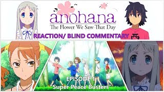 Anohana The Flower We Saw That Day Episode 1 quotSuper Peace Bustersquot Blind Reaction [upl. by Tarrance860]