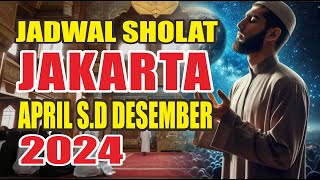 Jadwal Sholat Jakarta April sampai Desember 2024 [upl. by Llerref]