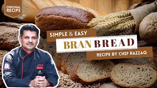 Simple amp easy Bran bread recipe by Chef Razzaq [upl. by Chlo873]