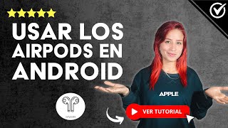 Cómo USAR los AIRPODS de APPLE en ANDROID  🎧 Configuración tips Consejos 🎧 [upl. by Peugia912]