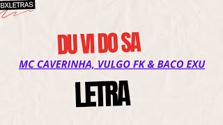 MC Caverinha ft Vulgo FK amp Baco Duvidosa LetraLyric [upl. by Gant]