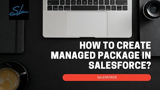 How to create managed package in salesforce  Salesforce [upl. by Ragland]