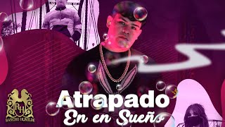 Atrapado En un Sueno  Junior H LetraLyrics Official [upl. by Evetta]