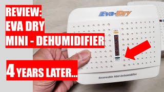 REVIEW EVA DRY MINI Dehumidifier  4 YEARS LATER [upl. by Etnaed]