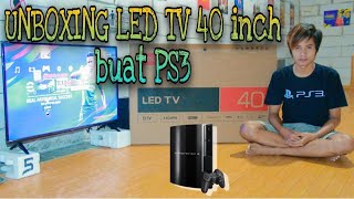 UNBOXING LED TV 40 inch buat PS3 [upl. by Dedie238]