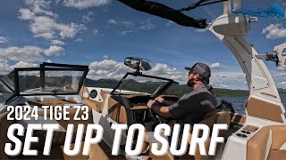 SET UP TO SURF  2024 Tige Z3 [upl. by Idnib314]