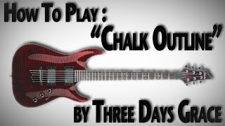 How To Play quotChalk Outlinequot by Three Days Grace [upl. by Hulton42]