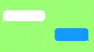 IMESSAGE TEXT MESSAGE GREEN SCREEN WITH SOUND EFFECT [upl. by Wymore]