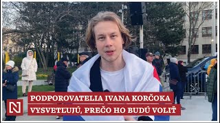 Podporovatelia Ivana Korčoka vysvetľujú prečo ho budú voliť [upl. by Ardehs]