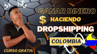 Cómo Hacer Dropshipping En Colombia DESDE CERO  Curso Gratis Paso a Paso  CLASE 1 [upl. by Berga121]