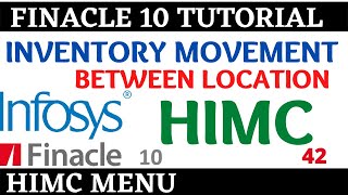 Finacle 10 Tutorial  HIMC  Inventory movement between location  Learn and gain [upl. by Mikihisa]