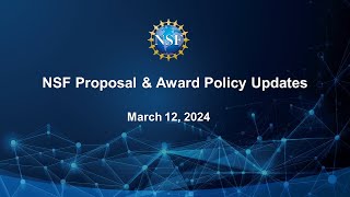 Updates to the NSF Proposal and Award Policies and Procedures Guide PAPPG NSF 241 Webinar [upl. by Gervais]