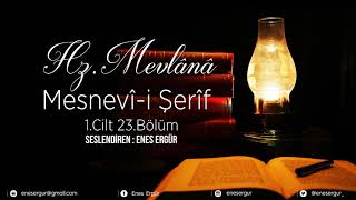 MESNEVİİ ŞERİF  1CİLT 23BÖLÜM [upl. by Adlesirc493]