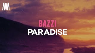 Bazzi  Paradise Lyrics [upl. by Zampino]