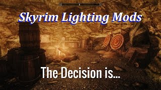 Skyrim Lighting Mods The Decision [upl. by Aisa]