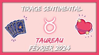 ❤️ TAUREAU  FÉVRIER 2024  💏 Protection force et détermination 🔥 [upl. by Loveridge323]