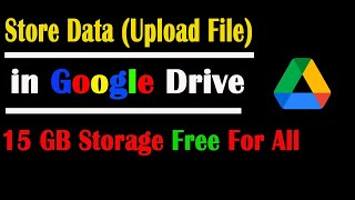 Store Data Upload File in Google Drive Data Transfer Save Personal Data in Google Drive Goombach [upl. by Inihor841]