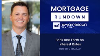 Market Update October 31st Back and Forth on Interest Rates  Mortgage Rundown [upl. by Adnahc]