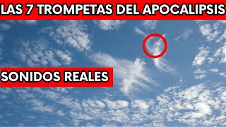 😈 Las 7 trompetas del apocalipsis SONIDOS REALES 🔥 2024 [upl. by Aurora]