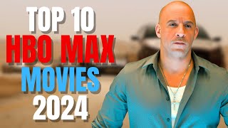 Top 10 Movies On HBO Max To Watch Right Now 2024 [upl. by Riess]