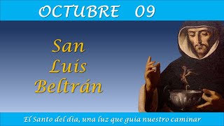 OCTUBRE 09  SAN LUIS BELTRAN EL SANTO DEL DIA [upl. by Maxa]