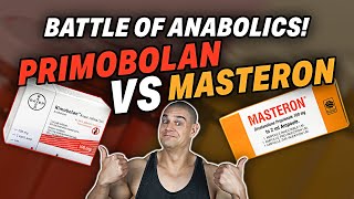 Primobolan Vs Masteron  Which Steroid Wins  Battle Of The Anabolics [upl. by Roselle361]