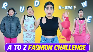 Can You Handle The A to Z Weird Fashion Challenge  Anishka Khantwaal [upl. by Rtoip]