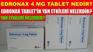 Edronax 4 Mg Tablet Nedir Edronax Tabletin Yan Etkileri Nedir Edronax Tablet Nasıl Kullanılır [upl. by Laynad]