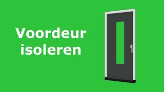 Voordeur isoleren [upl. by Yumuk]