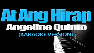 AT ANG HIRAP  Angeline Quinto KARAOKE VERSION [upl. by Wylen]