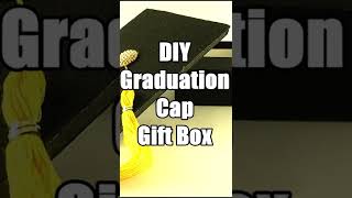 Easy DIY Graduation Cap Gift Box shorts graduation [upl. by Odlavu]