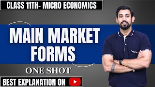 Main Market Forms  Microeconomics  Chapter 10  One Shot [upl. by Matthias]