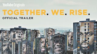 Together We Rise  The Official Trailer [upl. by Selmore372]