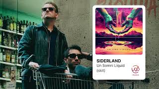 Siderland  Un Somni Liquid skit [upl. by Avery]