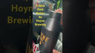 One of our favourite breweries hoynebrewingdarkmatterlocalbeerscraftbrewingbeer [upl. by Eenoj]