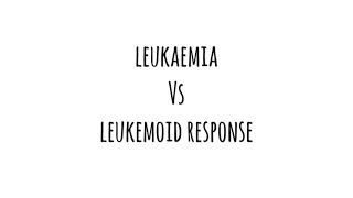 Leukemia vs Leukemoid response [upl. by Carberry]