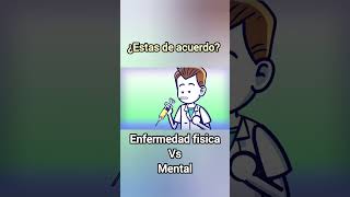 Enfermedad fisica vs mental [upl. by Hebrew]