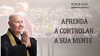 Monja Coen Aprenda a controlar a sua mente zen [upl. by Nolrah]