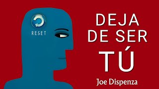 Joe Dispenza  DEJA DE SER TÚ Audiolibro Resumen [upl. by Stine773]