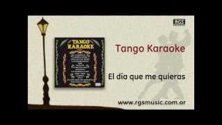 Tango Karaoke  El día que me quieras [upl. by Andriana]