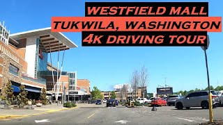 Westfield Mall Southcenter  Tukwila Washington  4k Driving Tour [upl. by Skillern]