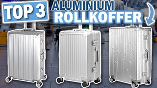 ALUMINIUM REISEKOFFER Die 3 Besten Modelle 2024 [upl. by Jessy]