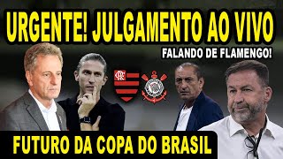 URGENTE CORINTHIANS FOI PRA JUSTIÇA l FUTURO DA COPA DO BRASIL SENDO DEFINIDO AGORA E [upl. by Atneciv]