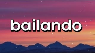 Bailando   Lyrics  full songs [upl. by Dominique]