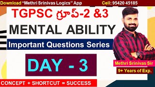 TGPSC గ్రూప్2 amp3 l MENTAL ABILITY l Important Questions Series l DAY  3 l Methri Srinivas Logics [upl. by Rayshell]