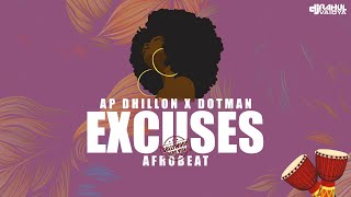 AP DHILLON x DOTMAN EXCUSES AFROBEAT MASHUP  KTONIKK  LONG DRIVE [upl. by Akamahs]