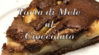 Ricetta Torta di Mele al Cioccolato [upl. by Stewardson]